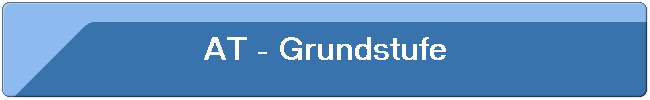 AT - Grundstufe