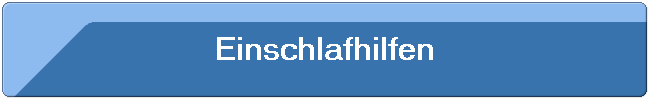 Einschlafhilfen