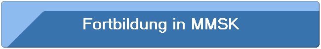 Fortbildung in MMSK