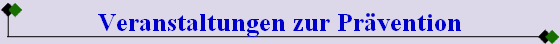 Veranstaltungen zur Pr�vention